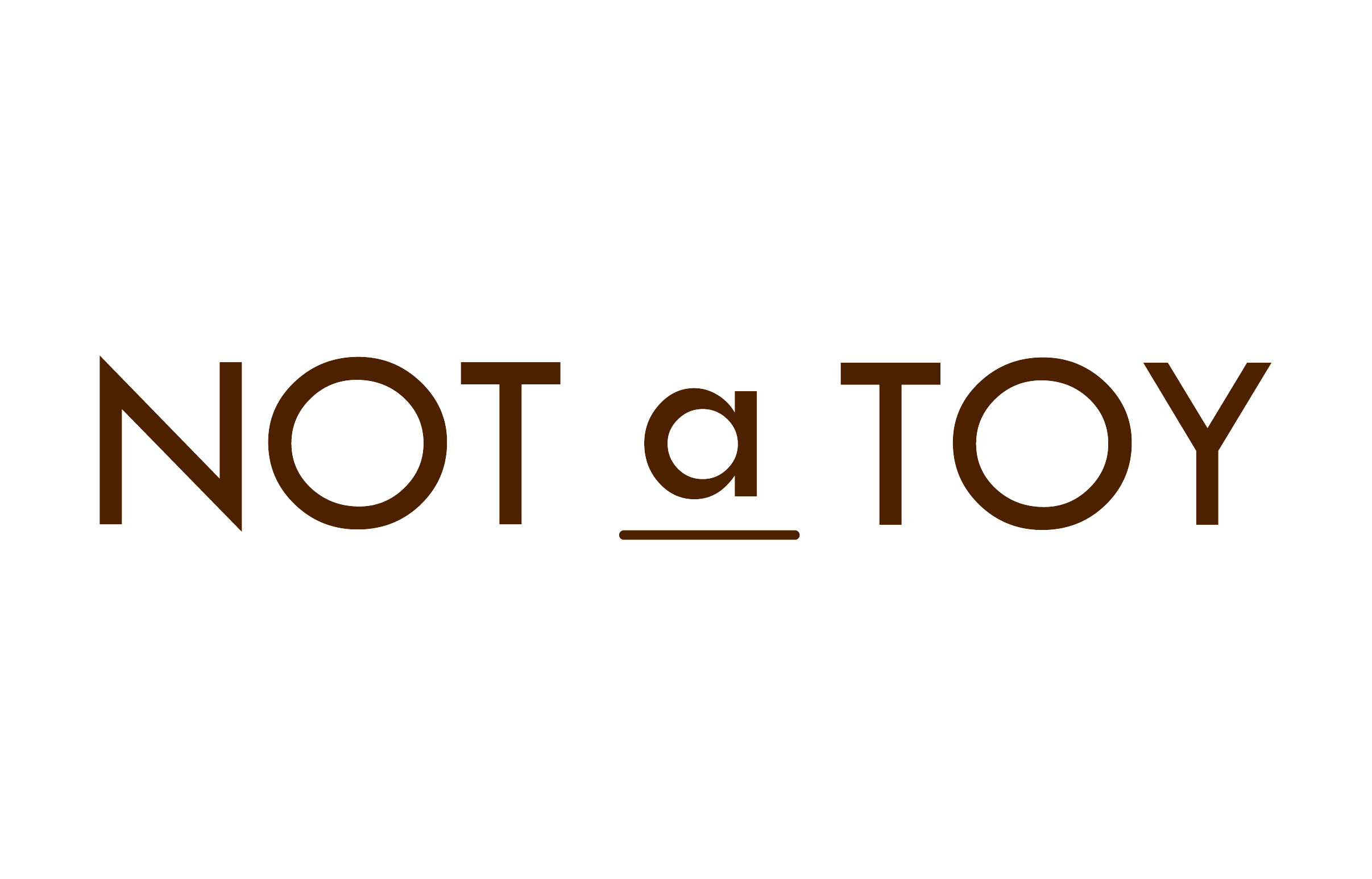 NOT A TOY